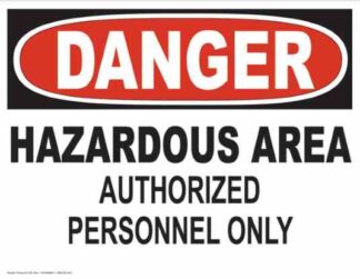 21251 Danger Hazardous Area Authorized Personnel Only