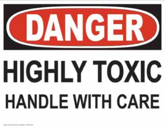 21260 Danger Highly Toxic Handle With Care
