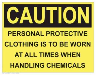 21303 Caution Personal Protective Clothing Is To Be Worn