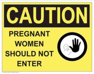 21304 Caution Pregnant Women Should Not Enter