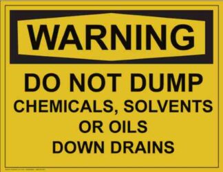 21311 Warning Do Not Dump Chemicals Solvents or Oils