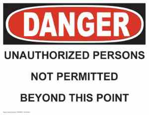 21346 danger unauthorized persons not admitted beyond this point