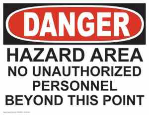 21347 Danger Hazard Area No Unauthorized Personnel Beyond This Point