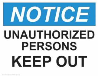 21355 Notice Unauthorized Persons Keep Out