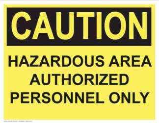 21363 Caution Hazardous Area Authorized Personnel Only