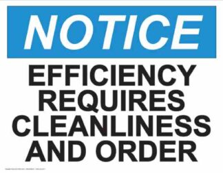 21835 Notice Efficiency Requires Cleanliness And Order