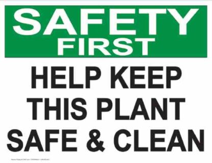 21845 safety first help keep this plant clean