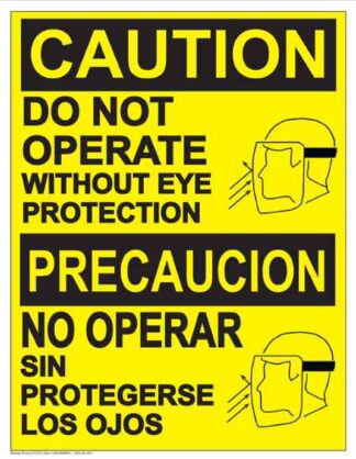 22824 Caution Do Not Operate Without Eye Protection Bilingual